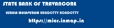 STATE BANK OF TRAVANCORE  KERALA MALAPURAM KUNDOTTY KONDOTTY  micr code
